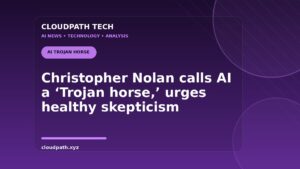 Christopher Nolan calls AI a ‘Trojan horse,’ urges healthy skepticism